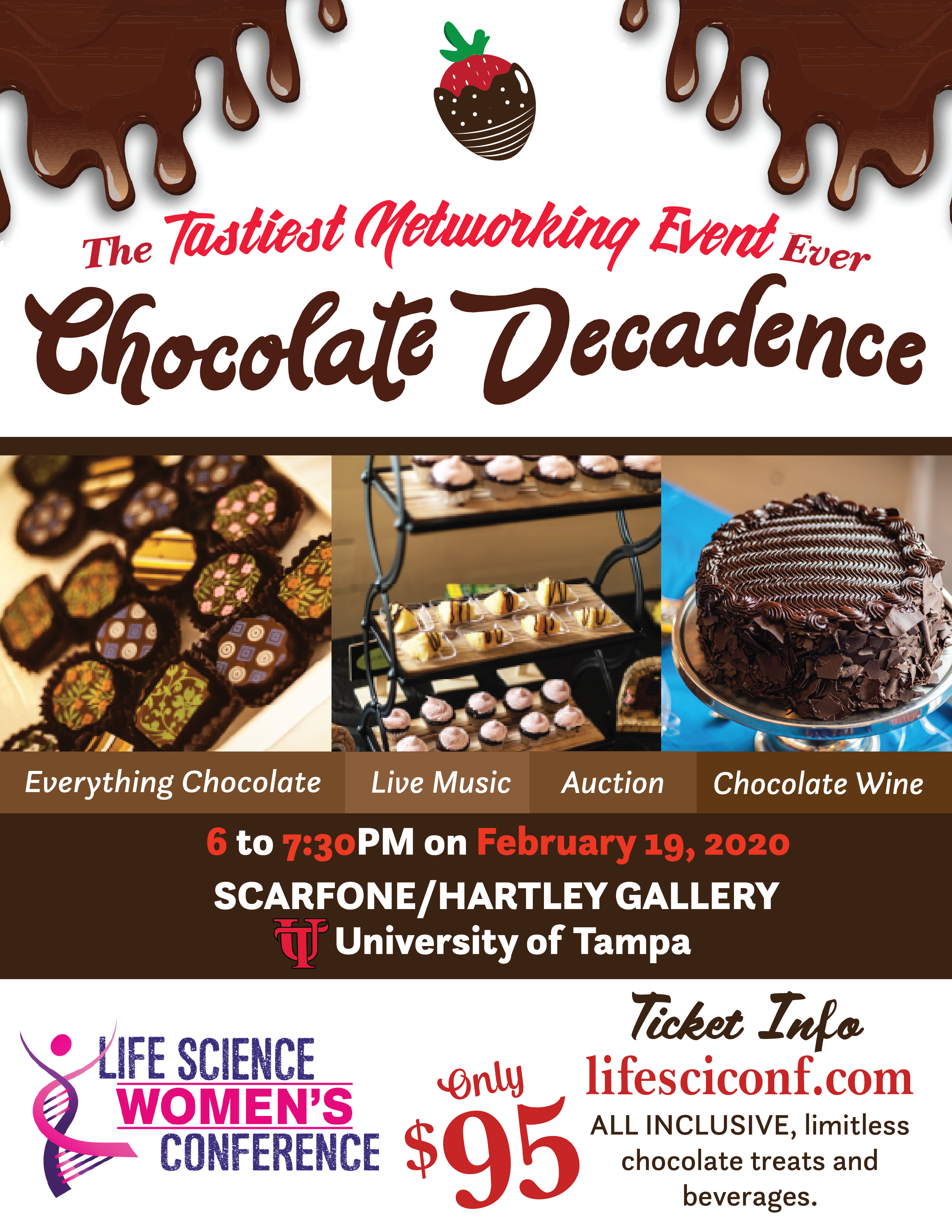 The 2020 Chocolate Decadence Networking event will be held on February 19th from 6 to 730 pm at the University of Tampa Scarfone-Hartley Gallery.